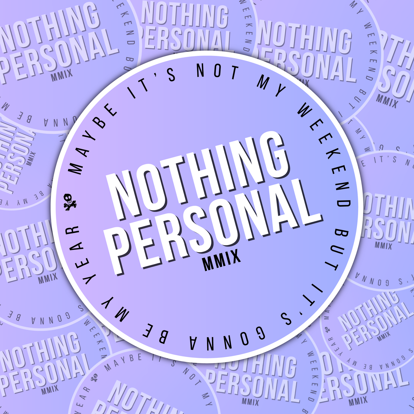 Nothing Personal - Sticker